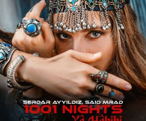 Serdar Ayyildiz & Said Mrad - 1001 NIGHTS (Ya Habibi)