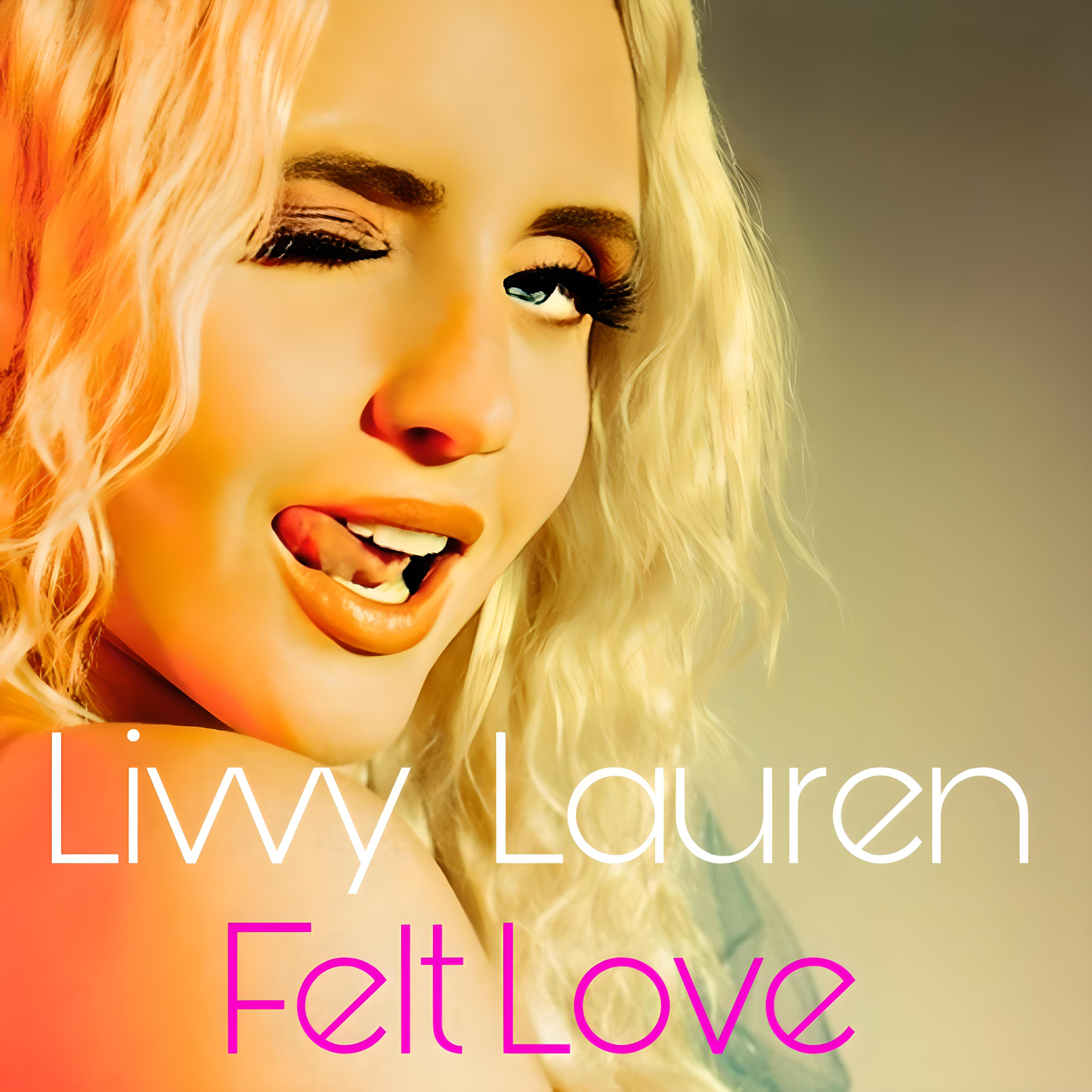 Livvy Lauren - Felt Love - Cover Art