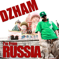 Dzham - I'm From Russia