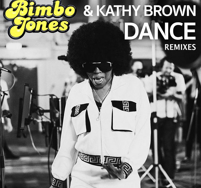 Bimbo Jones & Kathy Brown - Dance (Remixes) - Cover Art